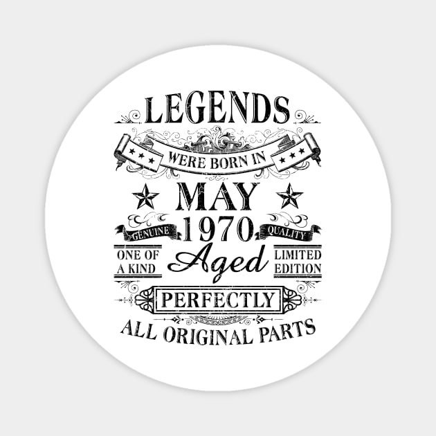 Legends Were Born In May 1970 50th Birthday Gift Magnet by denvau123